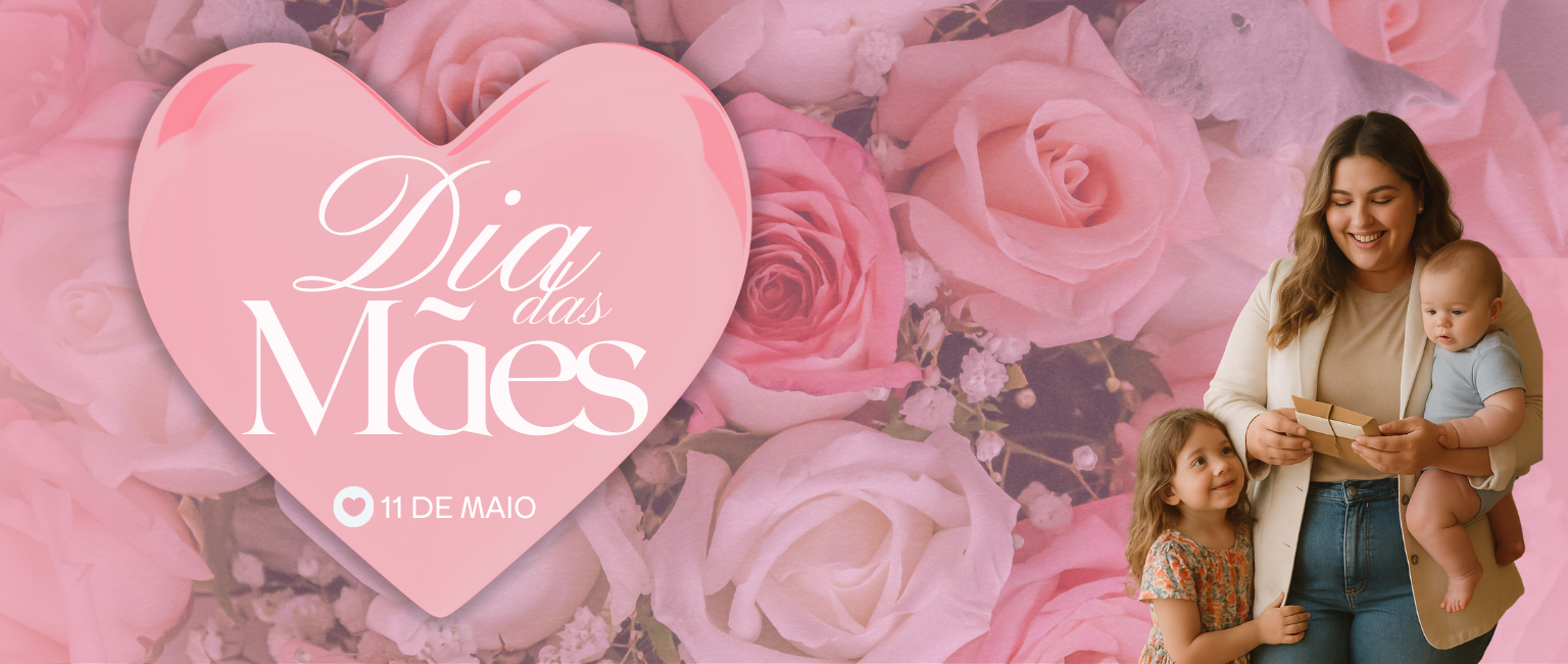 DIA DAS MÃES